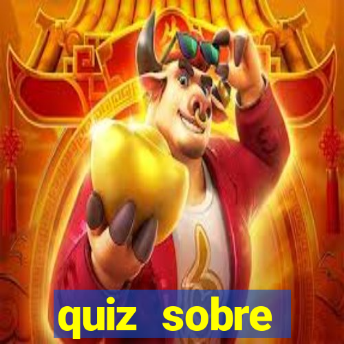 quiz sobre conhecimentos gerais